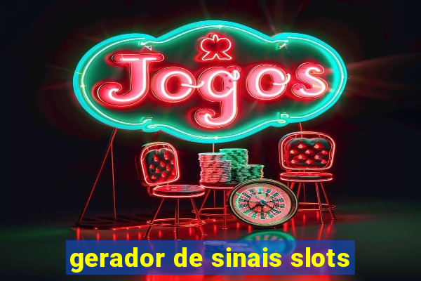 gerador de sinais slots